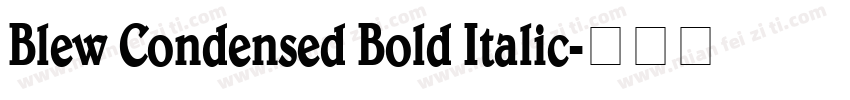 Blew Condensed Bold Italic字体转换
